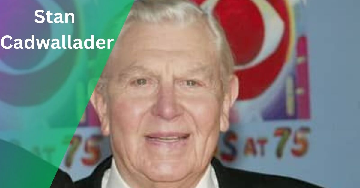 Stan Cadwallader – Discover The Facts Now!