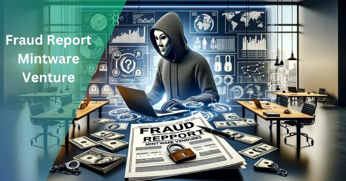 Fraud Report Mintware Venture - Stay Informed: Stay Save!